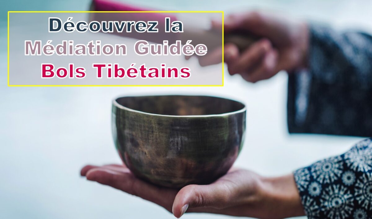 meditations guidees et bols tibetains grenoble
